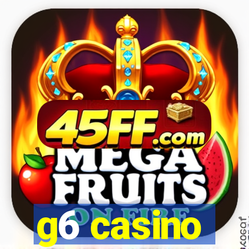g6 casino